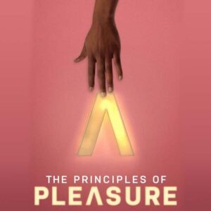 Los principios del placer - Disfruta tu sexualidad